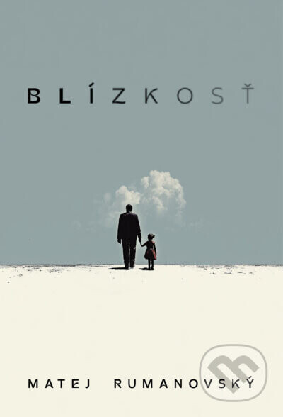 Blízkosť - Matej Rumanovský