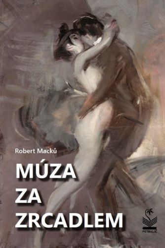 Múza za zrcadlem
					 - Macků Robert