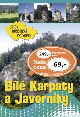 Bílé Karpaty a Javorníky Ottův turistický průvodce
					 - neuveden