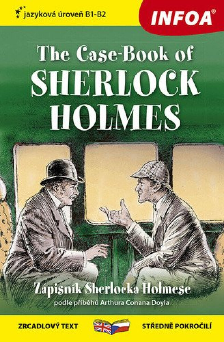 The Case-Book of Sherlock Holmes/Zápisník Sherlocka Holmese - Sir Arthur Conan Doyle