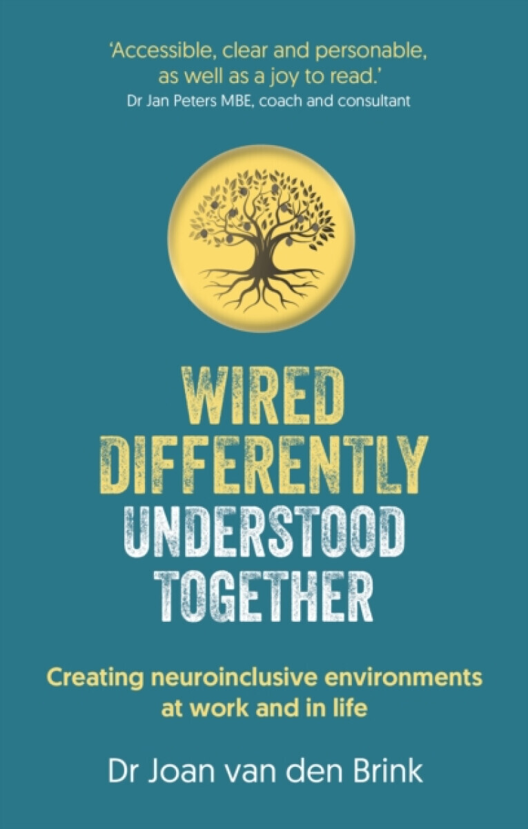 Wired Differently, Understood Together - Dr. Joan  van den Brink