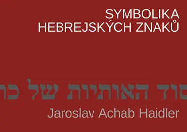 E-kniha: Symbolika hebrejských znaků od Haidler Achab Jaroslav