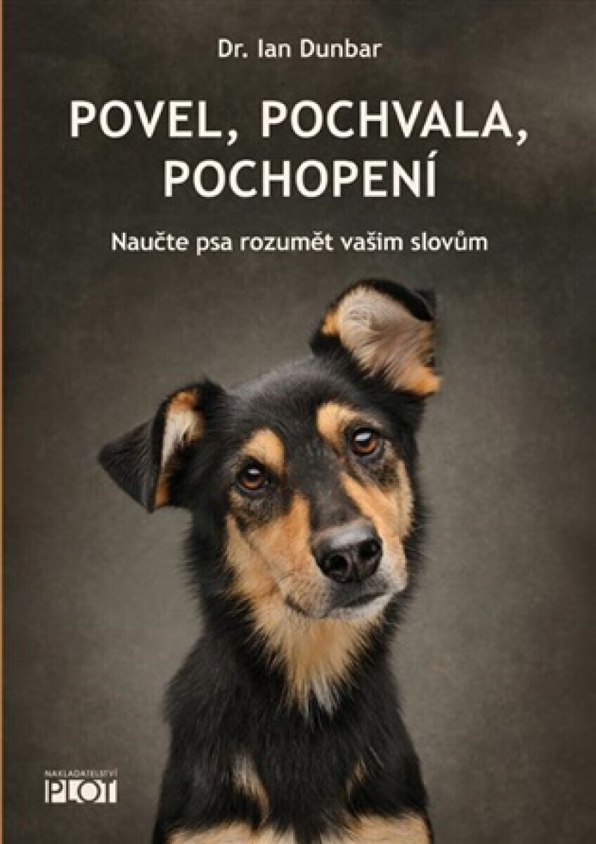Povel, pochvala, pochopení - Ian Dunbar
