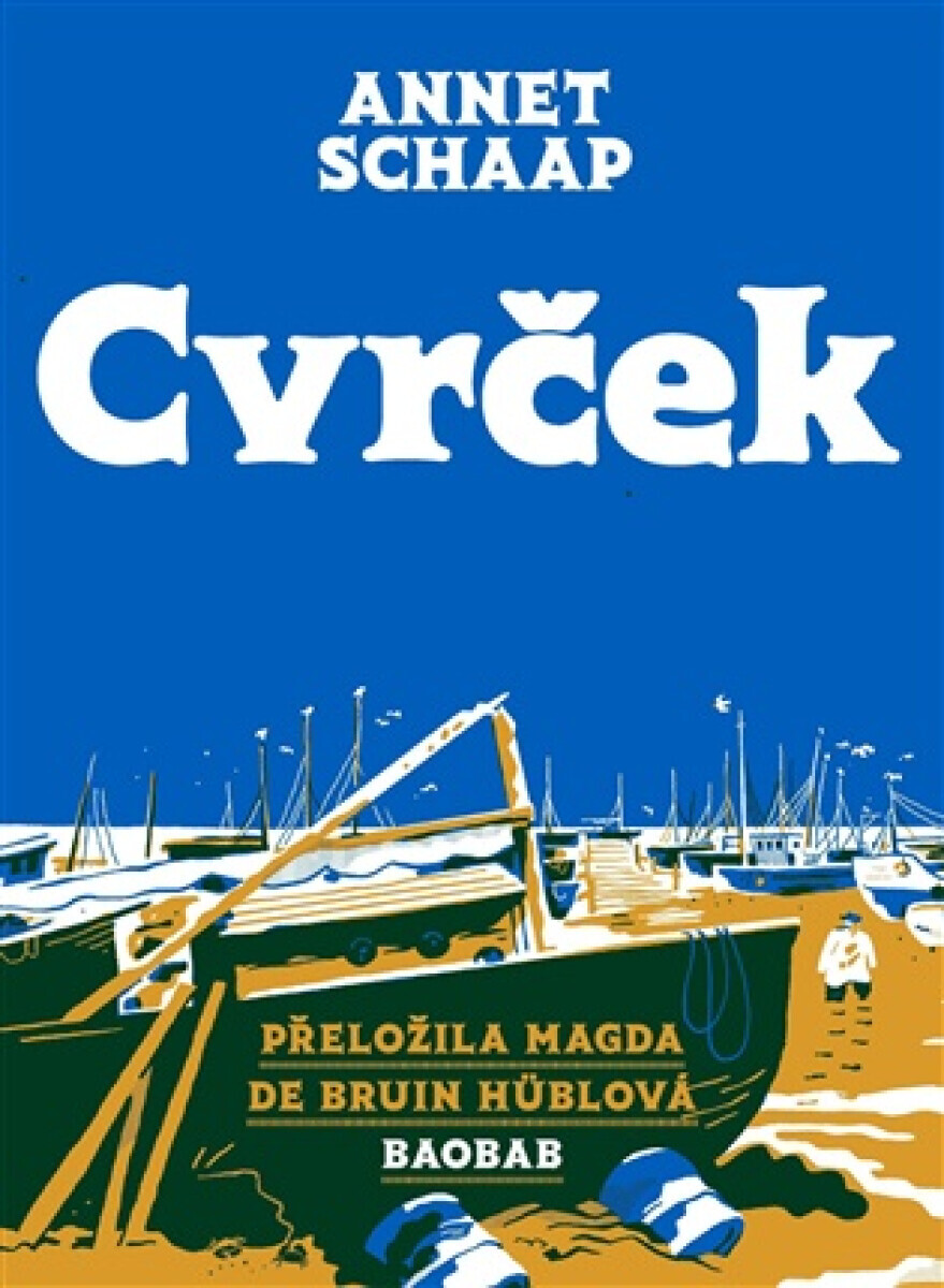 Cvrček - Jindřich Janíček, Annet Schaap