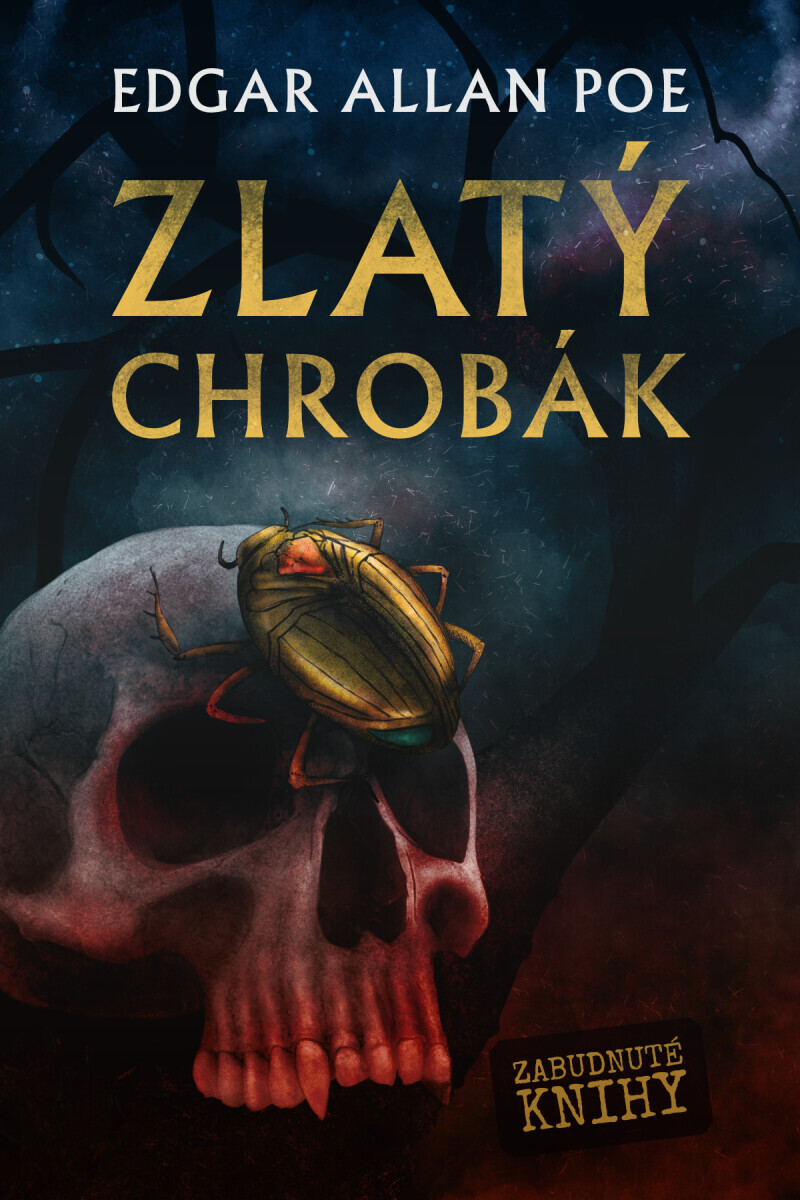 Zlatý chrobák - Edgar Allan Poe