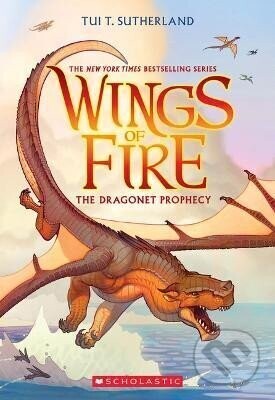 The Dragonet Prophecy (Wings of Fire 1) - T. Tui Sutherlandová