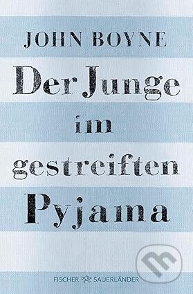 Der Junge im gestreiften Pyjama - FISCHER Sauerländer