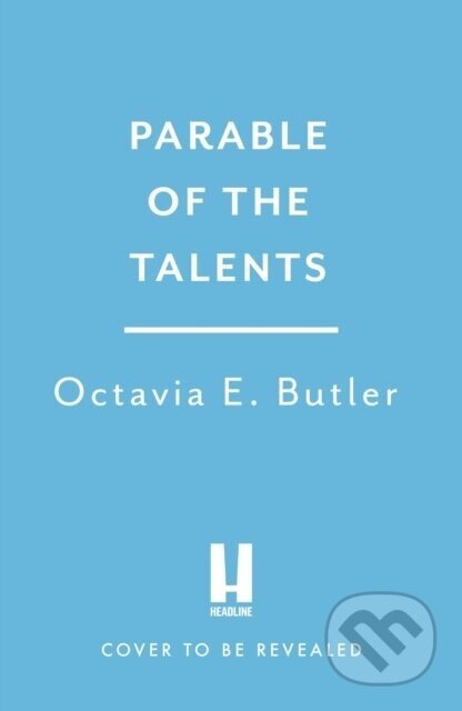 Parable of the Talents - Octavia E. Butler