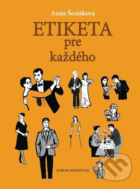 Etiketa pre každého - Anna Šestáková