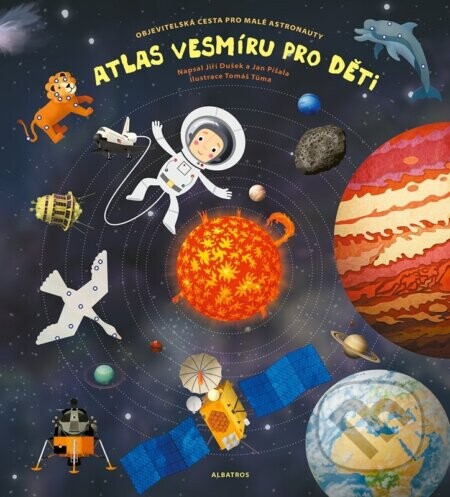 Atlas vesmíru pro děti - Jiří Dušek, Jan Píšala
