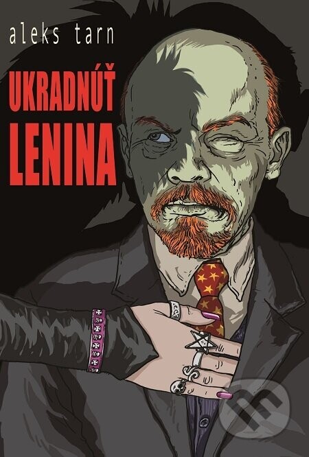 Ukradnúť Lenina - Aleks Tarn