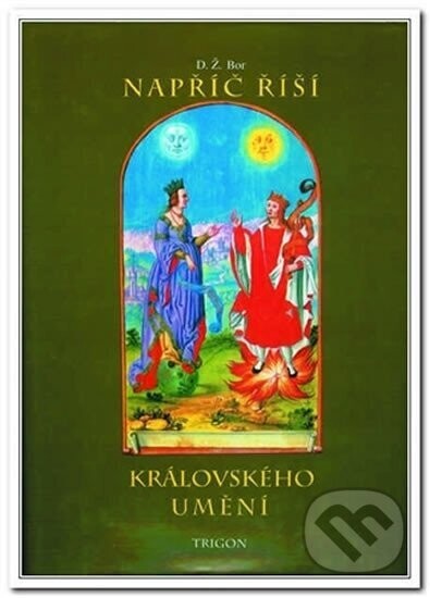 Napříč říší královského umění - Ž. D. Bor