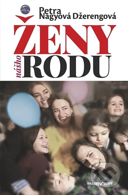 Ženy nášho rodu - Petra Nagyová Džerengová
