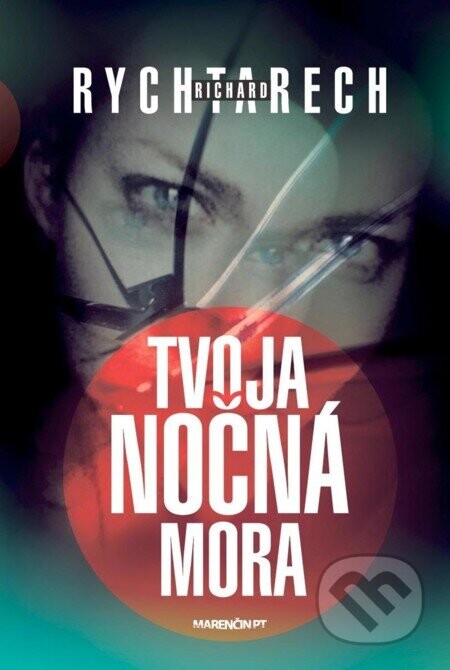 Tvoja nočná mora - Richard Rychtarech