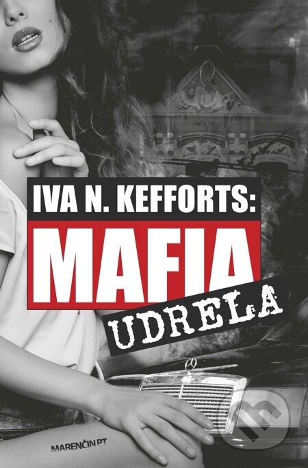 Mafia udrela - Iva N. Kefforts