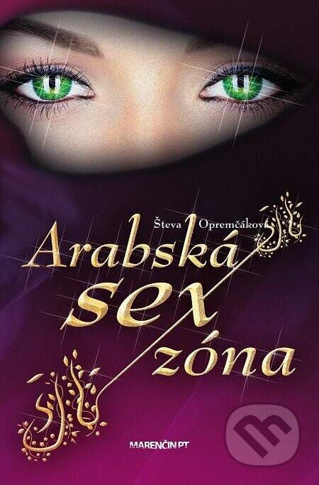 Arabská sexzóna - Števa Opremčáková