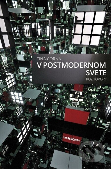 V postmodernom svete – Rozhovory - Tina Čorná