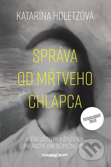 Správa od mŕtveho chlapca - Katarína Holetzová