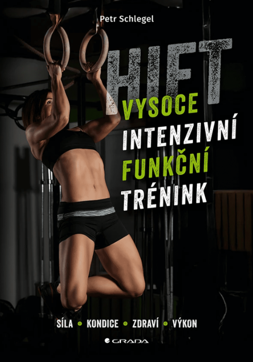 HIFT – Vysoce intenzivní funkční trénink - Petr Schlegel