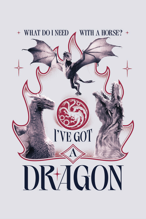 Europosters Plakát, Obraz - House of the Dragon - I've got a dragon, 26.7 × 40 cm