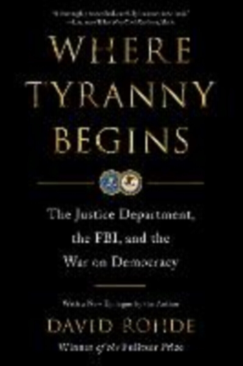 Where Tyranny Begins - David Rohde