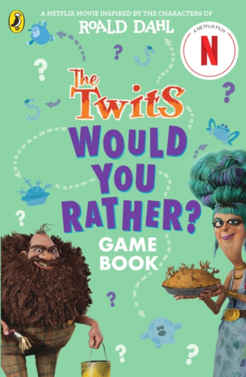 The Twits: A Would You Rather Game Book - Roald Dahl, Gary Panton