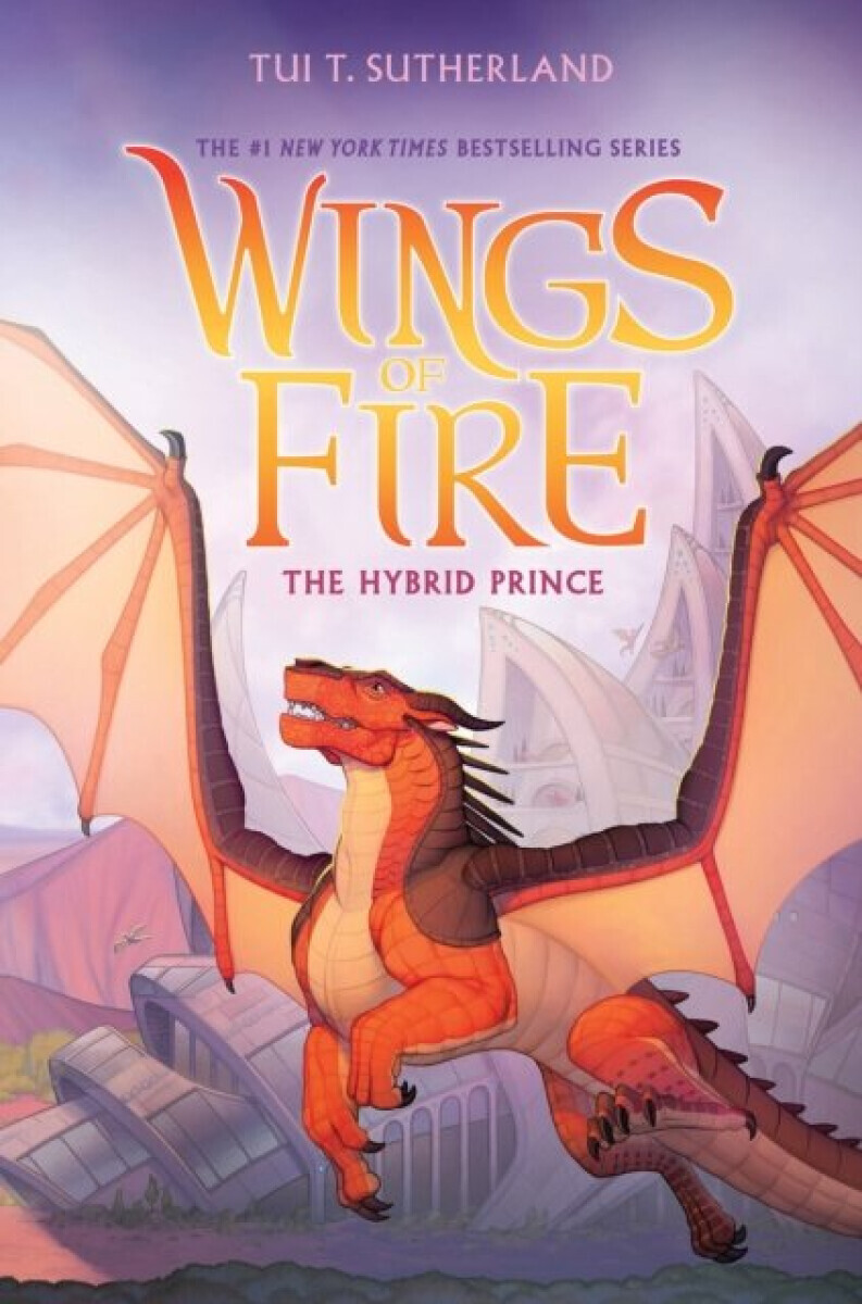 Hybrid Prince (Wings of Fire, Book 16) - Tui T. Sutherlandová