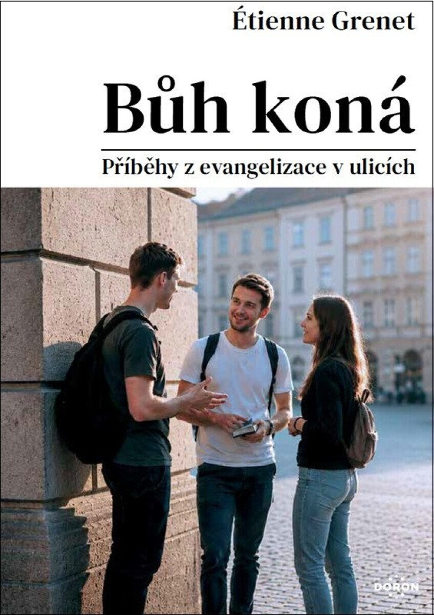 Bůh koná - Příběhy z evangelizace v ulicích - Étienne Grenet