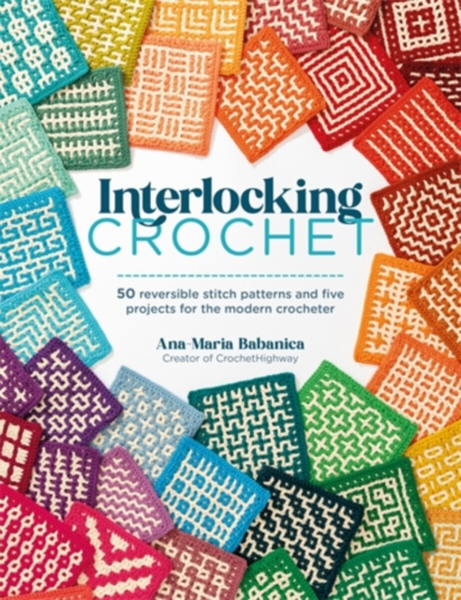 Interlocking Crochet - Ana-Maria Babanica