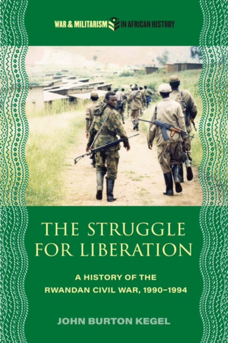 The Struggle for Liberation - John Burton Kegel