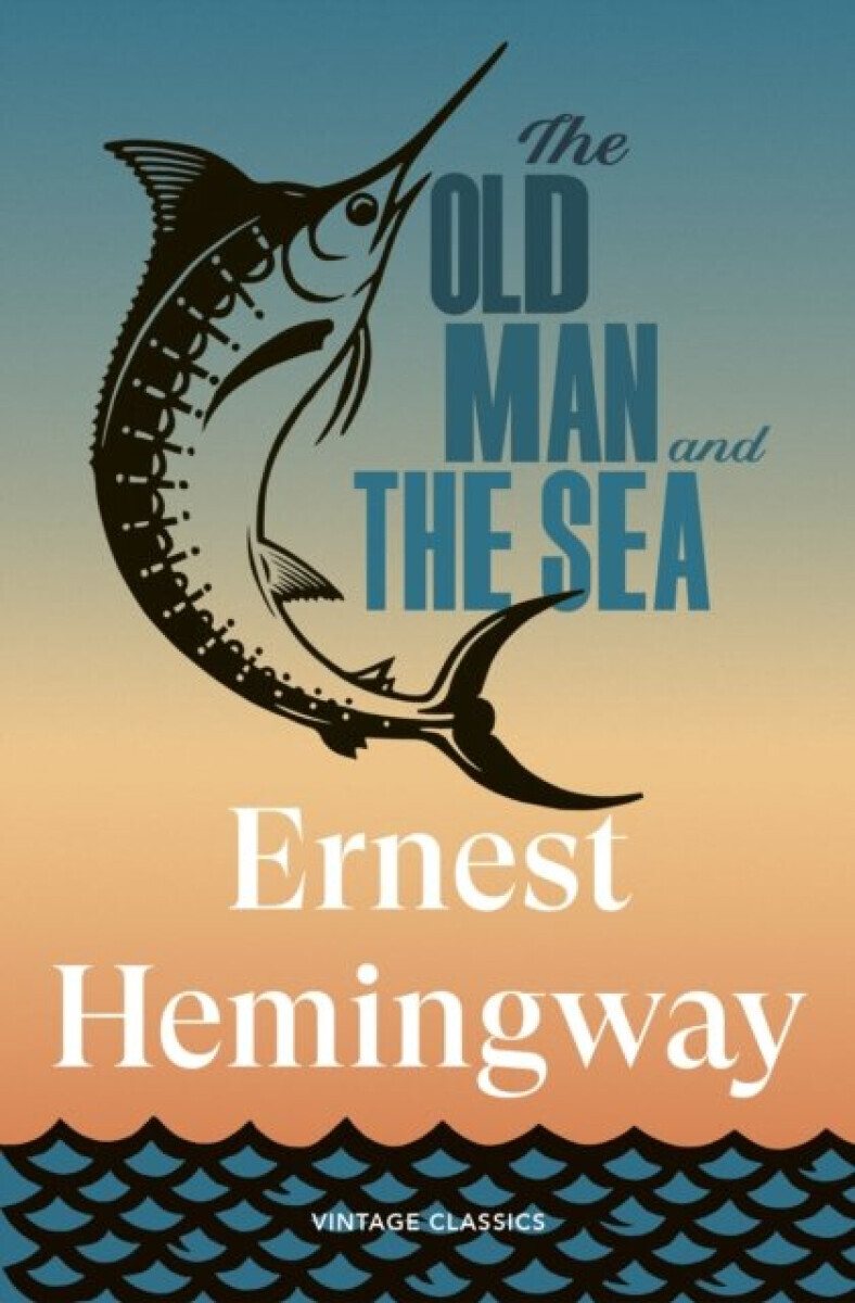 Old Man and the Sea - Ernest Hemingway