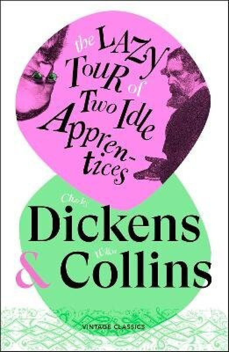 Lazy Tour of Two Idle Apprentices - Charles Dickens