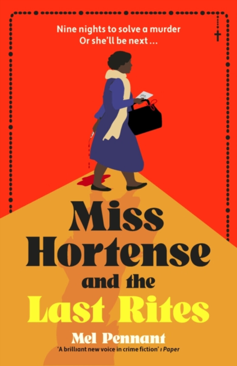 Miss Hortense and the Last Rites - Mel Pennant