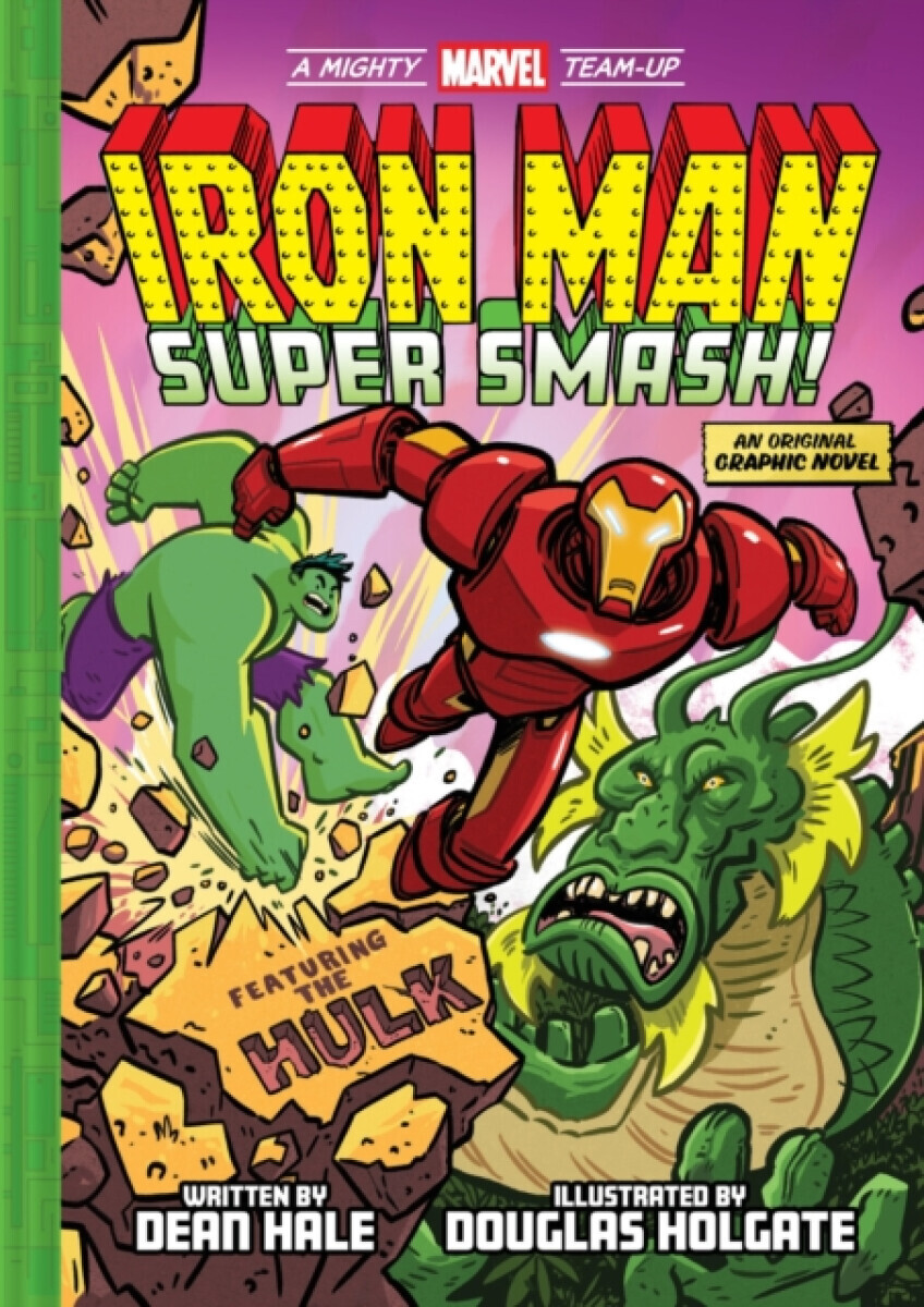 Iron Man: Super Smash! (A Mighty Marvel Team-Up) - Dean Hale