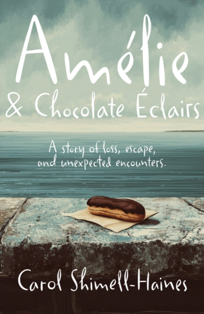 Amelie and Chocolate Eclairs - Carol Shimell-Haines