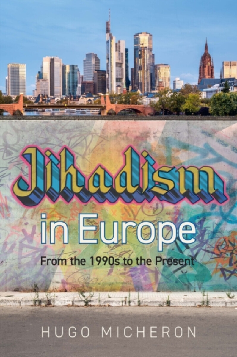 Jihadism in Europe - Hugo Micheron