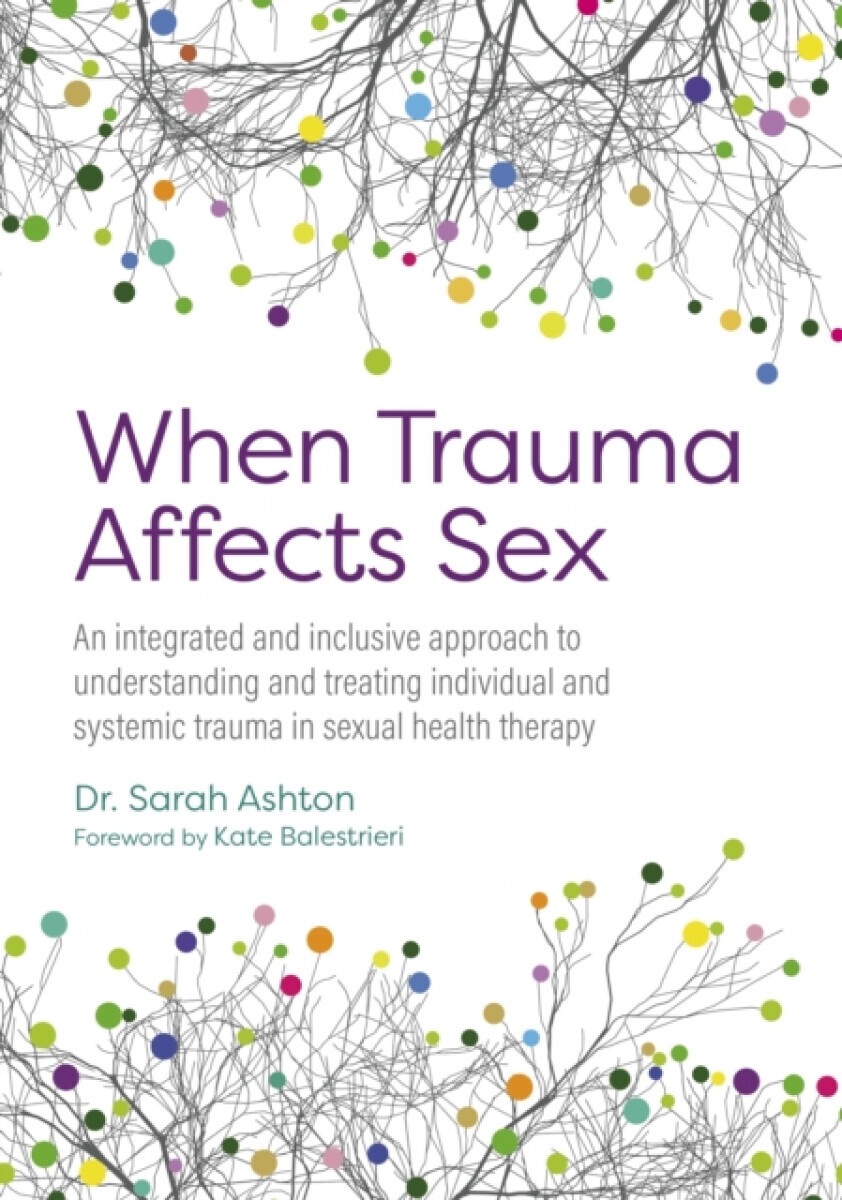 When Trauma Affects Sex - Sarah Ashton