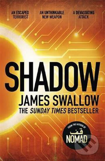 Shadow : The explosive race against time thriller - James Swallow