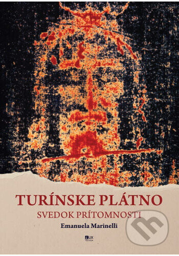 Turínske plátno - svedok prítomnosti - Emanuela Marinelli