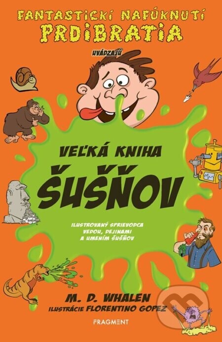 Veľká kniha šušňov - M. D. Whalen, Florentino Gopez (ilustrátor)