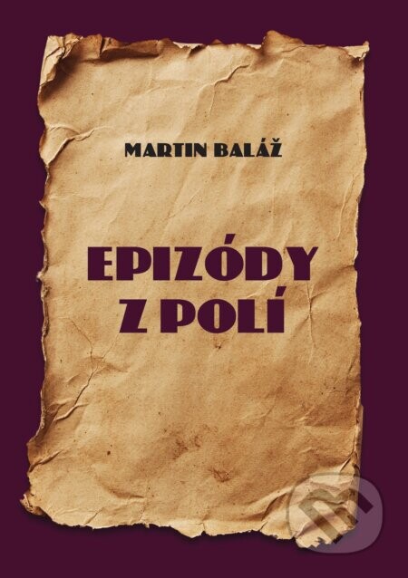 Epizódy z polí - Martin Baláž