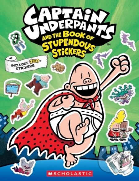 Captain Underpants: Sticker Book - Scholastic Inc