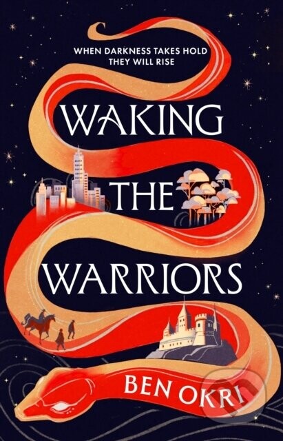 Waking the Warriors - Ben Okri