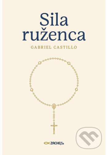 Sila ruženca - Gabriel Castillo
