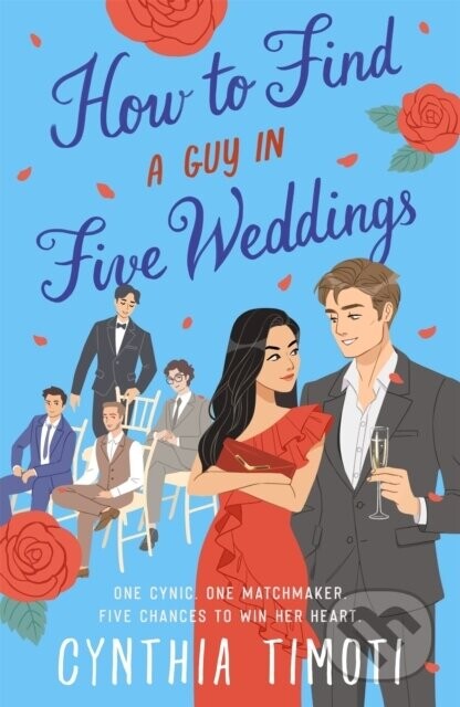 How to Find a Guy in Five Weddings - Cynthia Timoti