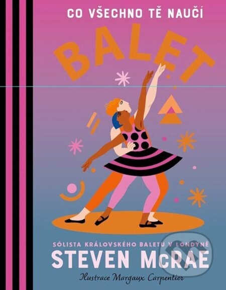 Co všechno tě naučí balet - Steven McRae