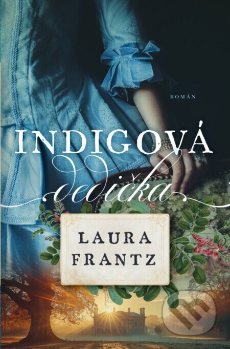 Indigová dedička - Laura Frantz