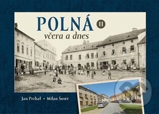 Polná včera a dnes II. - Jan Prchal