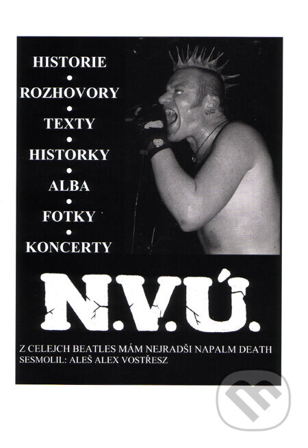 N.V.Ú. - Z celejch Beatles mám nejradši Napalm Death