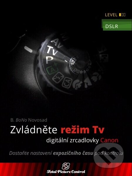 Zvládněte režim Tv digitální zrcadlovky Canon (Dostaňte nastavení expozičního času pod kontrolu)